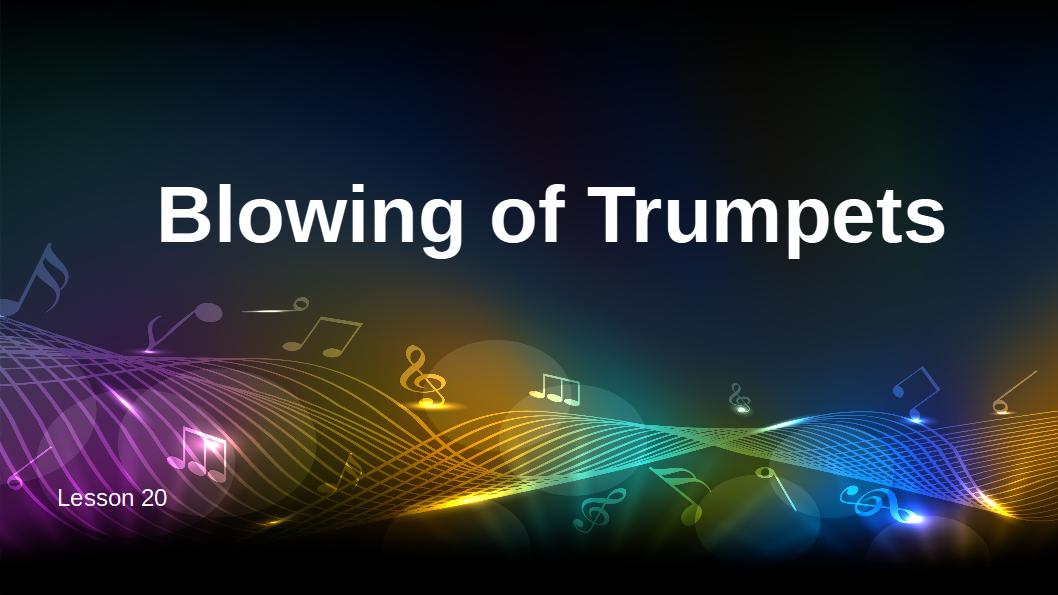20 Blowing of Trumpets