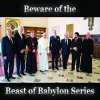 Beware Of The Beast Of Babylon